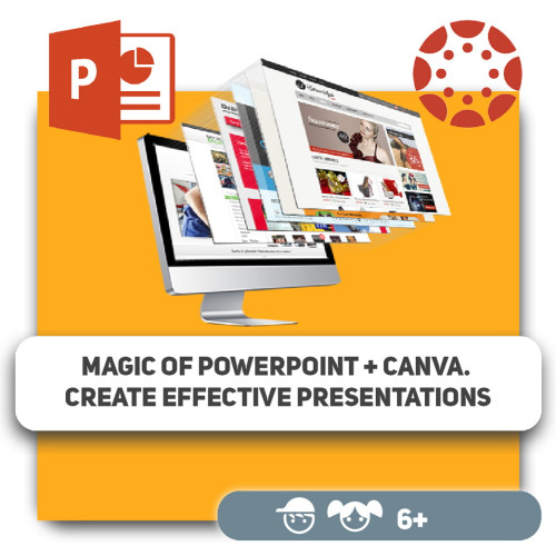 Magic of POWERPOINT + Canva. Create effective presentations